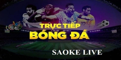 Saoke TV - Điểm hẹn của người đam mê bóng đá